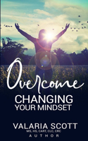 Overcome Changing Your Mindset