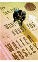 And Sometimes I Wonder about You: (Leonid McGill Mysteries)