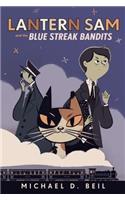 Lantern Sam and the Blue Streak Bandits