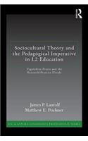 Sociocultural Theory and the Pedagogical Imperative in L2 Education