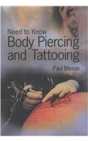 Need to Know: Body Piercing and Tattoos Hardback