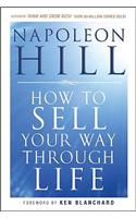 How To Sell Your Way Through Life
