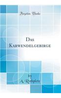 Das Karwendelgebirge (Classic Reprint)