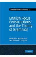 English Focus Constructions and the Theory of Grammar