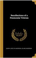 Recollections of a Peninsular Veteran