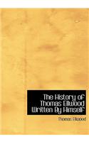 History of Thomas Ellwood Written by Himself