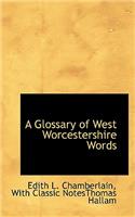A Glossary of West Worcestershire Words: (English)