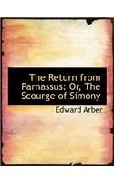 The Return from Parnassus: Or, the Scourge of Simony (Large Print Edition): Or, the Scourge of Simony (Large Print Edition)