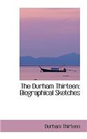 The Durham Thirteen