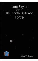 Lord Skyler & the Earth Defense Force