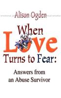 When Love Turns to Fear