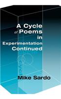 Cycle of Poems in Experimentation Continued