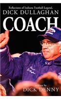 Coach Reflections of Inidana Football Legend Dick Dullaghan