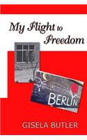 My Flight to Freedom