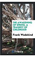 The Awakening of Spring: A Tragedy of Childhood