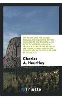 On Faith and the Creed: Dogmatic Teaching of the Church of the Fourth and Fifth Centuries, Being ...