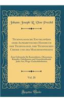 Technologische Encyklopädie oder Alphabetisches Handbuch der Technologie, der Technischen Chemie und des Maschinenwesens, Vol. 20: Zum Gebrauche für Kameralisten, Ökonomen, Künstler, Fabrikanten und Gewerbtreibende Jeder Art; Wage-Zuckerfabrikation