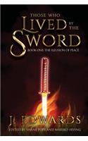 Those Who Live By The Sword
