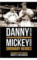 Danny and Mickey, Ordinary Heroes