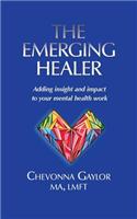 Emerging Healer