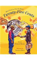 How Far Can You Go With Twenty-Five Cents?