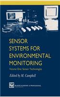 Sensor Systems for Environmental Monitoring: Volume One: Sensor Technologies