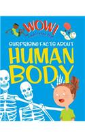 Wow! Surprising Facts about the Human Body