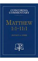 Matthew 1:1-11:1 - Concordia Commentary: (Concordia Commentary)