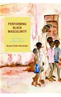 Performing Black Masculinity