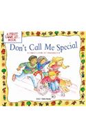 Don't Call Me Special