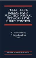 Fully Tuned Radial Basis Function Neural Networks for Flight Control