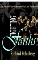 Fighting Faiths: The Abrams Case, the Supreme Court, and Free Speech(Cornell Paperbacks)
