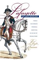 Lafayette in Two Worlds
