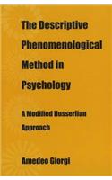 The Descriptive Phenomenological Method in Psychology: A Modified Husserlian Approach