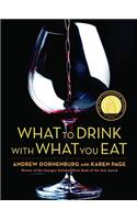 What to Drink with What to Eat: The Definitive Guide to Pairing Food with Wine, Beer, Spirits, Coffee, Tea - Even Water - Based on Expert Advice from America's Best Sommeliers(English)
