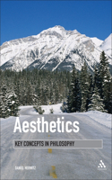 Aesthetics: Key Concepts in Philosophy