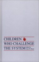 Children Who Challege the System