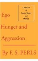 Ego, Hunger, and Aggression