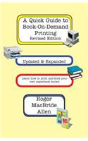 Quick Guide to Book-On-Demand Printing Revised Edition