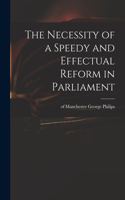 Necessity of a Speedy and Effectual Reform in Parliament