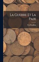 La Guerre et La Paix