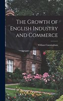 Growth of English Industry and Commerce