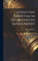 Juden Und Judentum Im Neunzehnten Jahrhundert