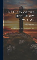 Diary of the Rev. Henry Newcome