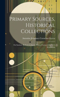 Primary Sources, Historical Collections