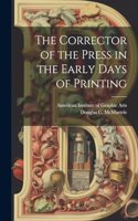 Corrector of the Press in the Early Days of Printing