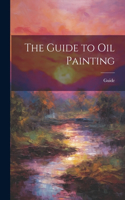 Guide to Oil Painting