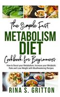 Simple Fast Metabolism Diet Cookbook for Beginners