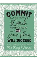Commit To The Lord Whatever You Do And Your Plan Will Succeed
