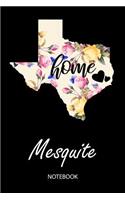 Home - Mesquite - Notebook: Blank Personalized Customized City Name Texas Home Notebook Journal Dotted for Women & Girls. TX Texas Souvenir, University, College, 1st - 12th Gra